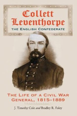 Cover of Collett Leventhorpe, the English Confederate