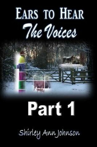 Cover of Ears to Hear the Voices Part 1