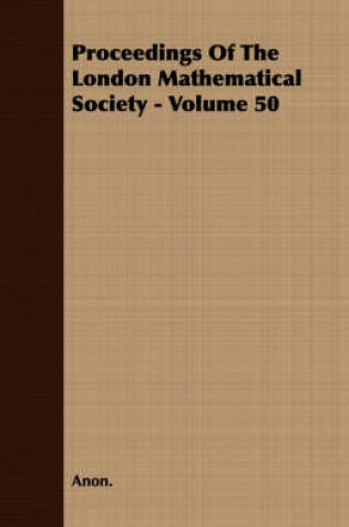 Cover of Proceedings Of The London Mathematical Society - Volume 50