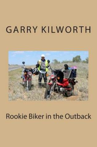 Cover of Rookie Biker in the Outback