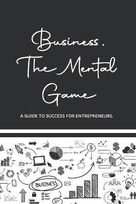 Book cover for Business, The Mental Game