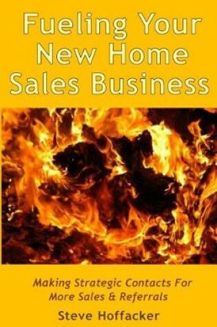 Cover of Fueling Your New Home Sales Business