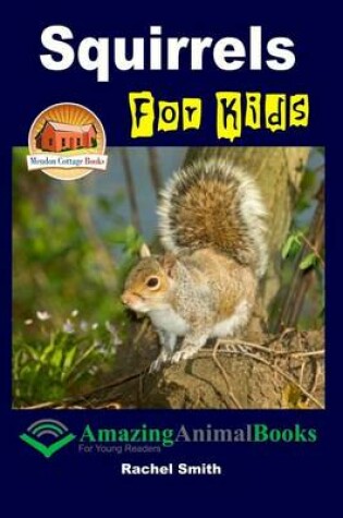 Cover of Squirrels For Kids