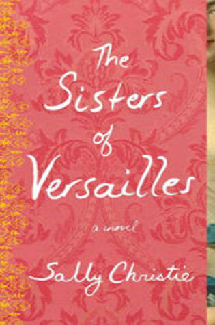 Cover of The Sisters of Versailles