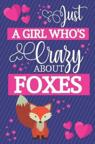 Cover of Just A Girl Who's Crazy About Foxes
