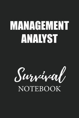 Book cover for Management Analyst Survival Notebook