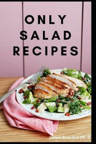 Cover of Only Salad Recipes
