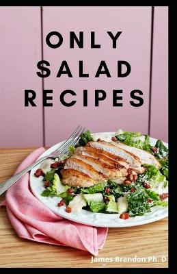 Book cover for Only Salad Recipes