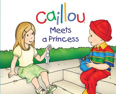 Book cover for Caillou Meets a Princess