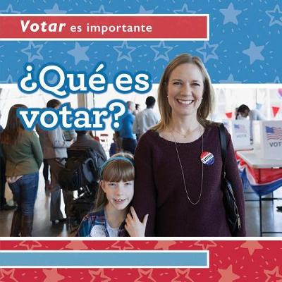 Book cover for ¿Qué Es Votar? (What Is Voting?)
