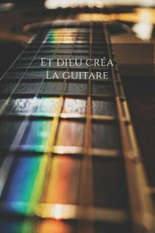 Cover of Et Dieu crea la guitare