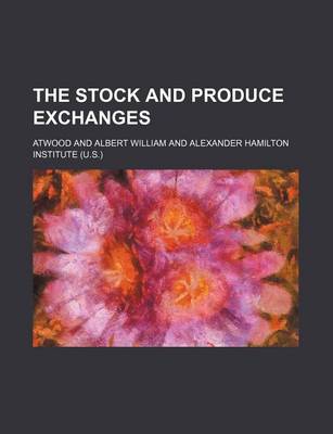 Book cover for The Stock and Produce Exchanges