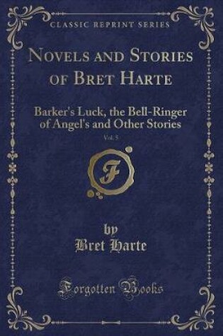 Cover of Novels and Stories of Bret Harte, Vol. 5