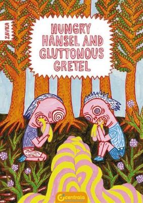 Cover of Hungry Hansel and Gluttonous Gretel