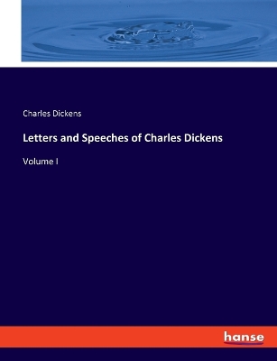 Book cover for Letters and Speeches of Charles Dickens