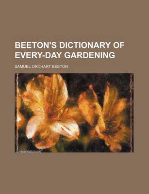 Book cover for Beeton's Dictionary of Every-Day Gardening