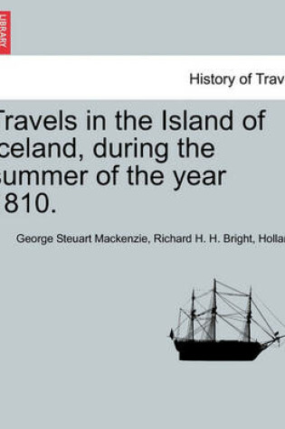 Cover of Travels in the Island of Iceland, During the Summer of the Year 1810.