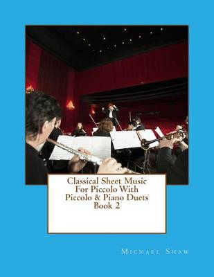 Book cover for Classical Sheet Music For Piccolo With Piccolo & Piano Duets Book 2