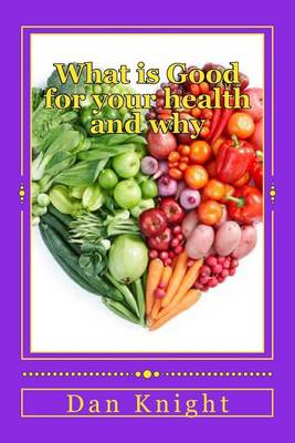 Book cover for What Is Good for Your Health and Why