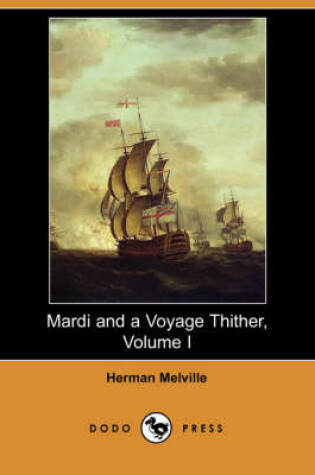Cover of Mardi and a Voyage Thither, Volume I (Dodo Press)