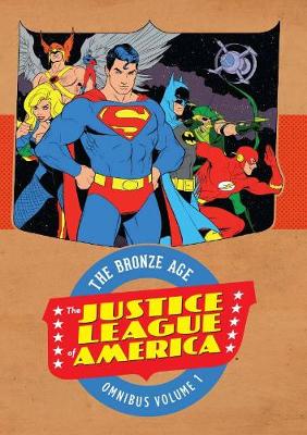 Book cover for Justice League Of America The Bronze Age Omnibus Vol. 1
