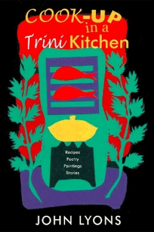 Cover of Cook-up in a Trini Kitchen