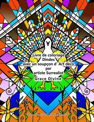 Book cover for Livre de coloriage Dindes avec un soupcon d' Art deco par artiste Surrealist Grace Divine