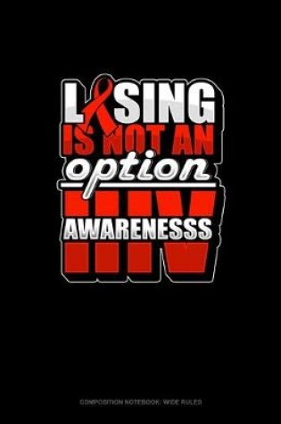 Cover of Losing Is Not An Option HIV Awareness