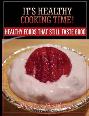 Book cover for It's Healthy Cooking Time!