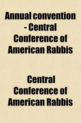 Book cover for Annual Convention - Central Conference of American Rabbis (Volume 29)