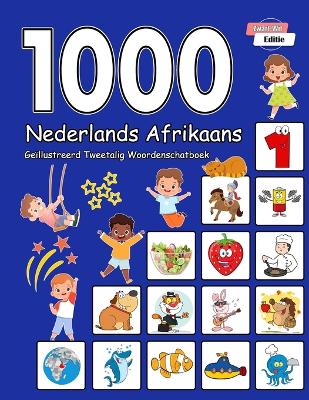Book cover for 1000 Nederlands Afrikaans Ge�llustreerd Tweetalig Woordenschatboek (Zwart-Wit Editie)