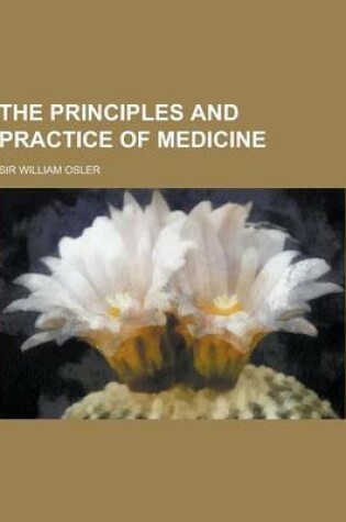 Cover of The Principles and Practice of Medicine