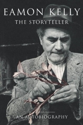 Cover of Eamon Kelly The Storyteller ( Autobiography)