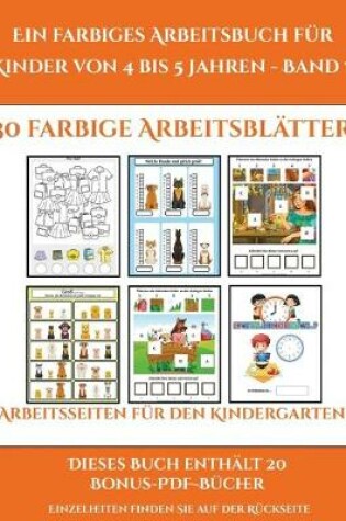 Cover of Arbeitsseiten für den Kindergarten (Ein farbiges Arbeitsbuch für Kinder von 4 bis 5 Jahren - Band 7)