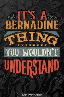 Book cover for It's A Bernadine Thing You Wouldn't Understand