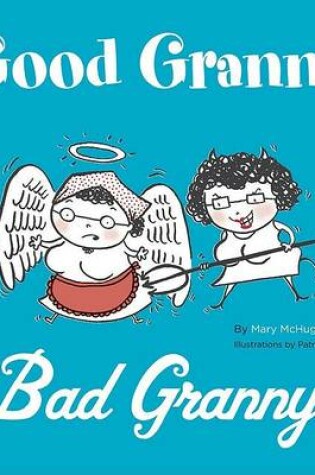 Cover of Good Granny/Bad Granny