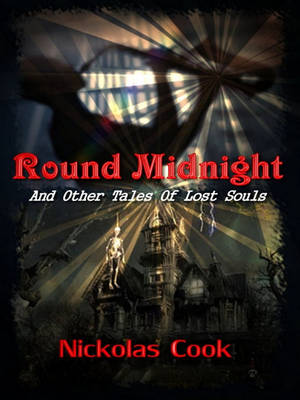 Book cover for Round Midnight and Other Stories of Lost Souls