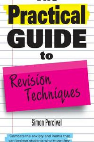 Cover of The Practical Guide to Revision Techniques