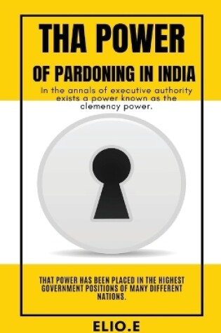Cover of Tha Power of Pardoning in India