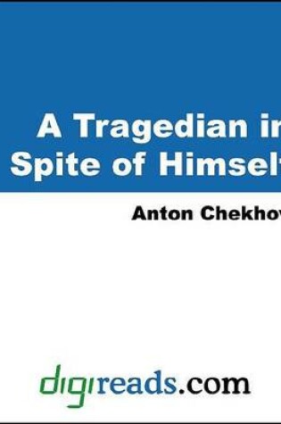 Cover of A Tragedian in Spite of Himself