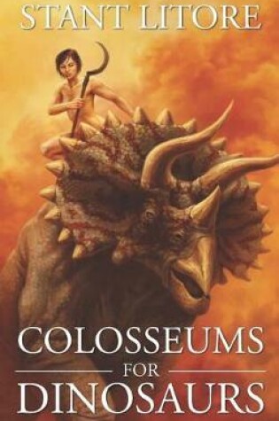 Cover of Colosseums for Dinosaurs
