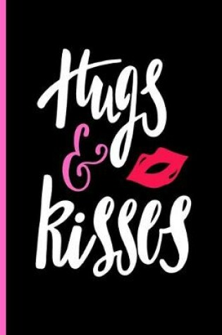 Cover of Hugs and Kisses