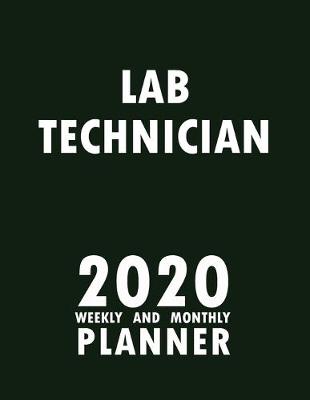 Book cover for Lab Technician 2020 Weekly and Monthly Planner