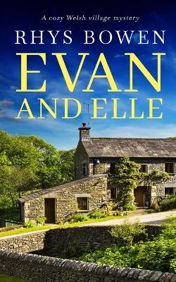 Book cover for EVAN AND ELLE a cozy Welsh village mystery