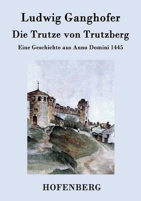 Book cover for Die Trutze von Trutzberg