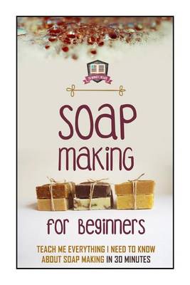 Book cover for Soap Making For Beginners