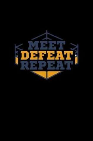 Cover of Meet Defeat Repeat