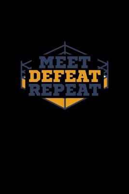 Book cover for Meet Defeat Repeat