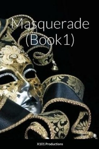 Cover of Masquerade (Book1)