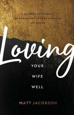 Book cover for Loving Your Wife Well